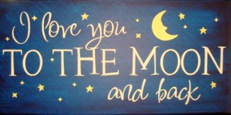 I Love you to the Moon And Back 20 x 40cm